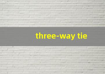 three-way tie